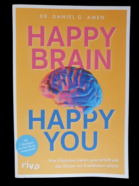 Buchcover – Happy Brain, Happy You von Dr. Daniel G. Amen